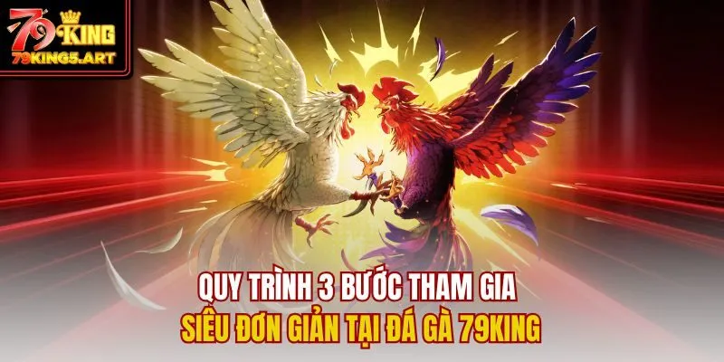 Đá Gà 79KING- Đỉnh Cao Giải Trí Cùng Kê Chiến Cực Chiến