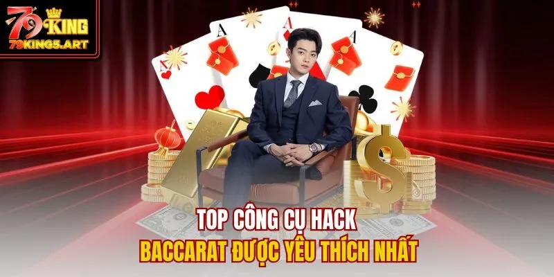 Tool Hack Baccarat: Bí Mật Tối Ưu Hóa Chiến Thắng Tại 79KING